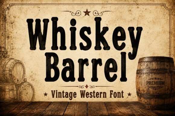 Whiskey Barrel: The Font That Brings the Wild West to Life